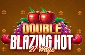 Double Blazing Hot 27 Ways